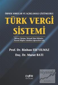 Örnek Sorularla ve Açıklamalı Çözümlerle Türk Vergi Sistemi