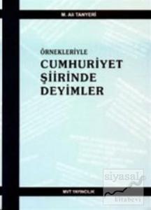 Örnekleriyle Cumhuriyet Şiirinde Deyimler