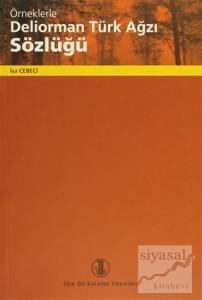 Örneklerle Deliorman Türk Ağzı Sözlüğü