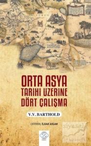 Orta Asya Tarihi Üzerine Dört Çalışma