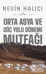 Orta Asya ve Göç Yolu Dönemi Mutfağı