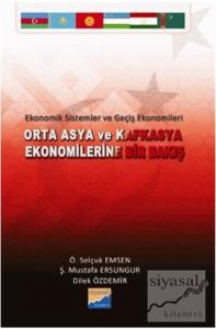 Orta Asya ve Kafkasya Ekonomilerine Bir Bakış