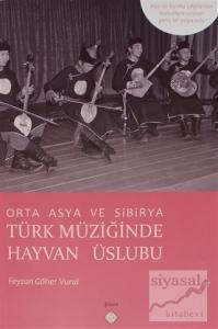 Orta Asya Ve Sibirya Türk Müziğinde Hayvan Üslubu Orta Asya Ve Sibirya Türk Müziğinde Hayvan Üslubu