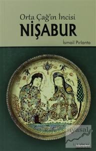 Orta Çağ'ın İncisi Nişabur
