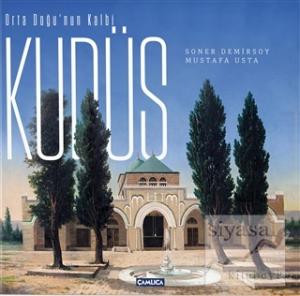 Orta Doğu'nun Kalbi Kudüs