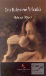 Orta Kahvelere Yolculuk