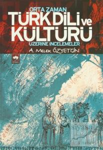Orta Zaman Türk Dili ve Kültürü Üzerine İncelemeler