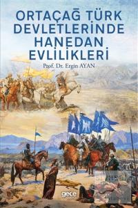 Ortaçağ Türk Devletlerinde Hanedan Evlilikleri