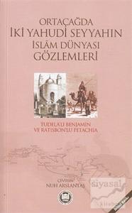 Ortaçağda İki Yahudi Seyyahın İslam Dünyası Gözlemleri