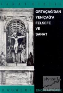 Ortaçağ'dan Yeniçağ'a Felsefe ve Sanat