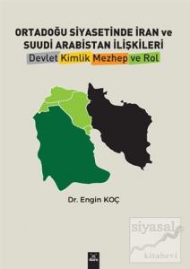 Ortadoğu Siyasetinde İran ve Suudi Arabistan İlişkileri