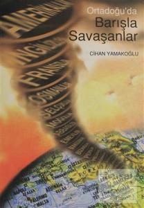 Ortadoğu'da Barışla Savaşanlar