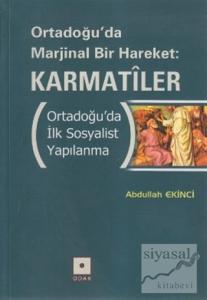 Ortadoğu'da Marjinal Bir Hareket: Karmatiler