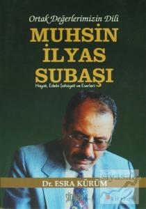 Ortak Değerlerimizin Dili: Muhsin İlyas Subaşı