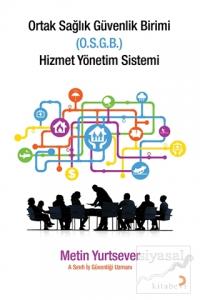 Ortak Sağlık Güvenlik Birimi Hizmet Yönetim Sistemi