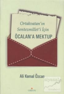 Ortakvatan'ın Sentezmillet'i İçin Öcalan'a Mektup