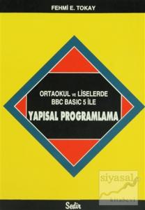 Ortaokul ve Liselerde BBC Basic 5 ile Yapısal Programlama