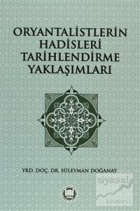 Oryantalistlerin Hadisleri Tarihlendirme Yaklaşımları