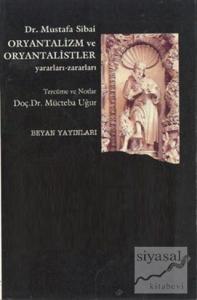Oryantalizm ve Oryantalistler Yararları-Zararları