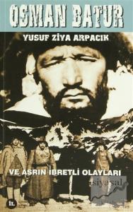 Osman Batur ve Asrın İbretli Olayları