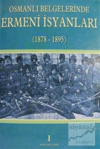 Osmanlı Belgelerinde Ermeni İsyanları Cilt: 1