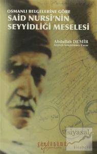Osmanlı Belgelerine Göre Said Nursi'nin Seyyidliği Meselesi