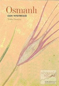 Osmanlı Çiçek Yetiştiriciliği