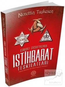 Osmanlı Coğrafyasında İstihbarat Teşkilatları