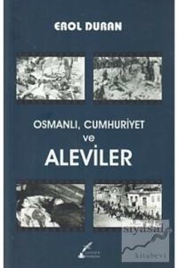 Osmanlı, Cumhuriyet ve Aleviler