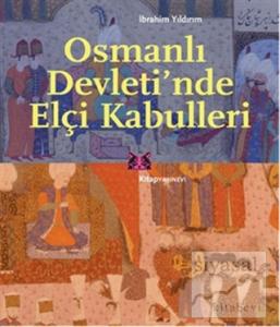 Osmanlı Devleti'nde Elçi Kabulleri
