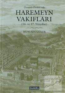 Osmanlı Devleti'nde Haremeyn Vakıfları (Ciltli)