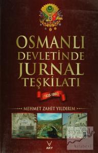 Osmanlı Devletinde Jurnal Teşkilatı (1835-1860)