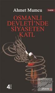 Osmanlı Devleti'nde Siyaseten Katl