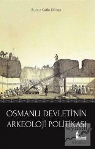 Osmanlı Devleti'nin Arkeoloji Politikası