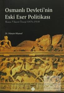 Osmanlı Devleti'nin Eski Eser Politikası