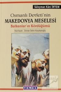 Osmanlı Devleti'nin Makedonya Meselesi