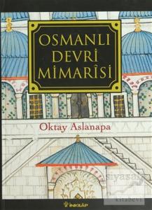 Osmanlı Devri Mimarisi (Ciltli)