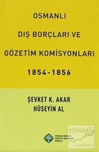 Osmanlı Dış Borçları ve Gözetim Komisyonları (1854-1856)