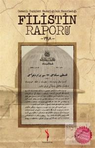 Osmanlı Dışişleri Nazırlığı'nın Hazırladığı Filistin Raporu