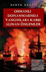 Osmanlı Donanmasında Yangınlara Karşı Alınan Önlemler