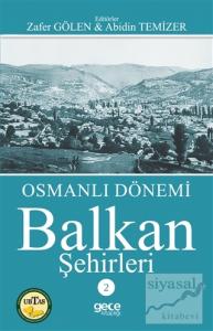 Osmanlı Dönemi Balkan Şehirleri 2