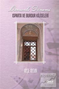 Osmanlı Dönemi Isparta ve Burdur Kiliseleri