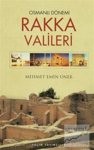 Osmanlı Dönemi Rakka Valileri