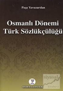 Osmanlı Dönemi Türk Sözlükçülüğü