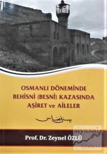 Osmanlı Döneminde Behisni (Besni) Kazasında Aşiret ve Aileler