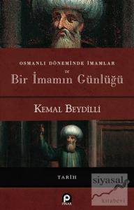 Osmanlı Döneminde İmamlar ve Bir İmamın Günlüğü (Ciltli)
