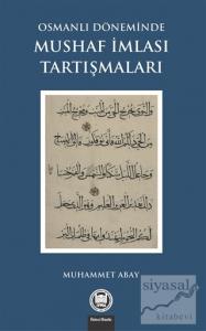 Osmanlı Döneminde Mushaf İmlası Tartışmaları