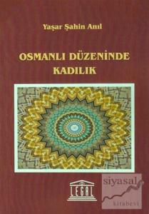 Osmanlı Düzeninde Kadılık
