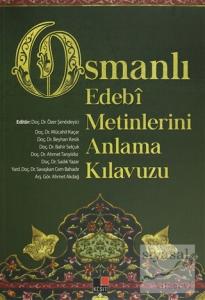 Osmanlı Edebi Metinlerini Anlama Kılavuzu