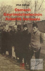 Osmanlı Gayrimüslimlerinin Askerlik Serüveni